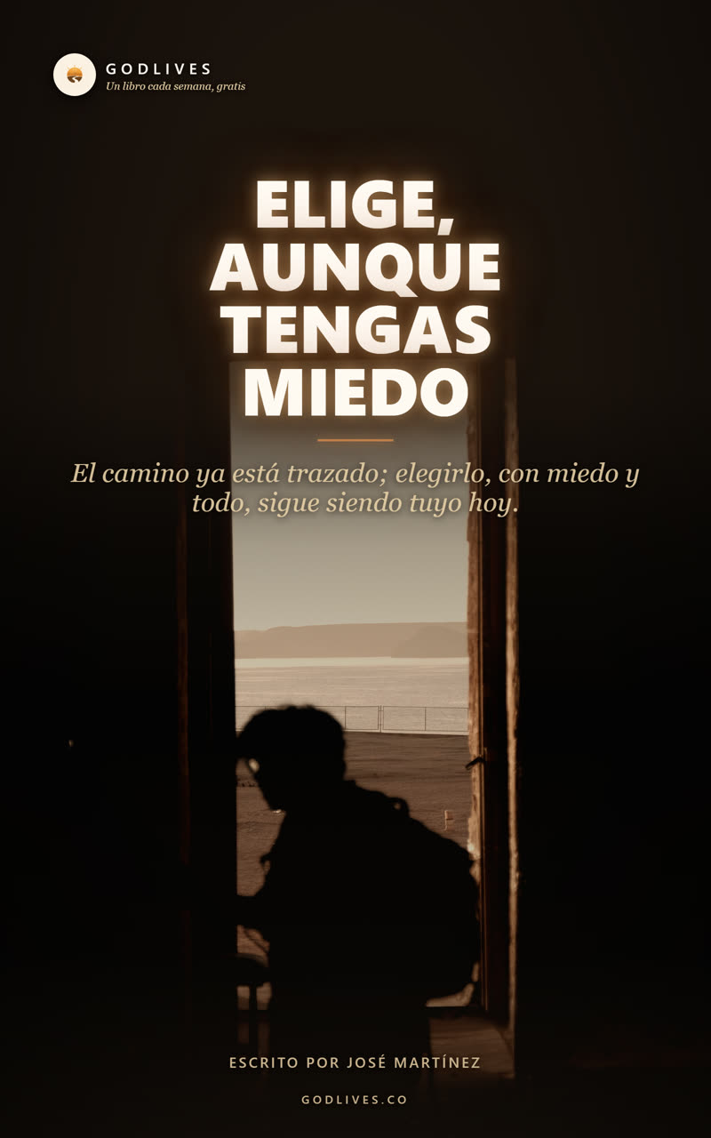 Portada: Elige, aunque tengas miedo
